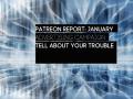 Patreon report: January